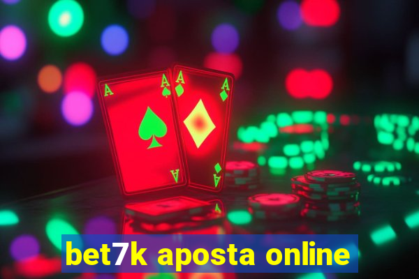 bet7k aposta online